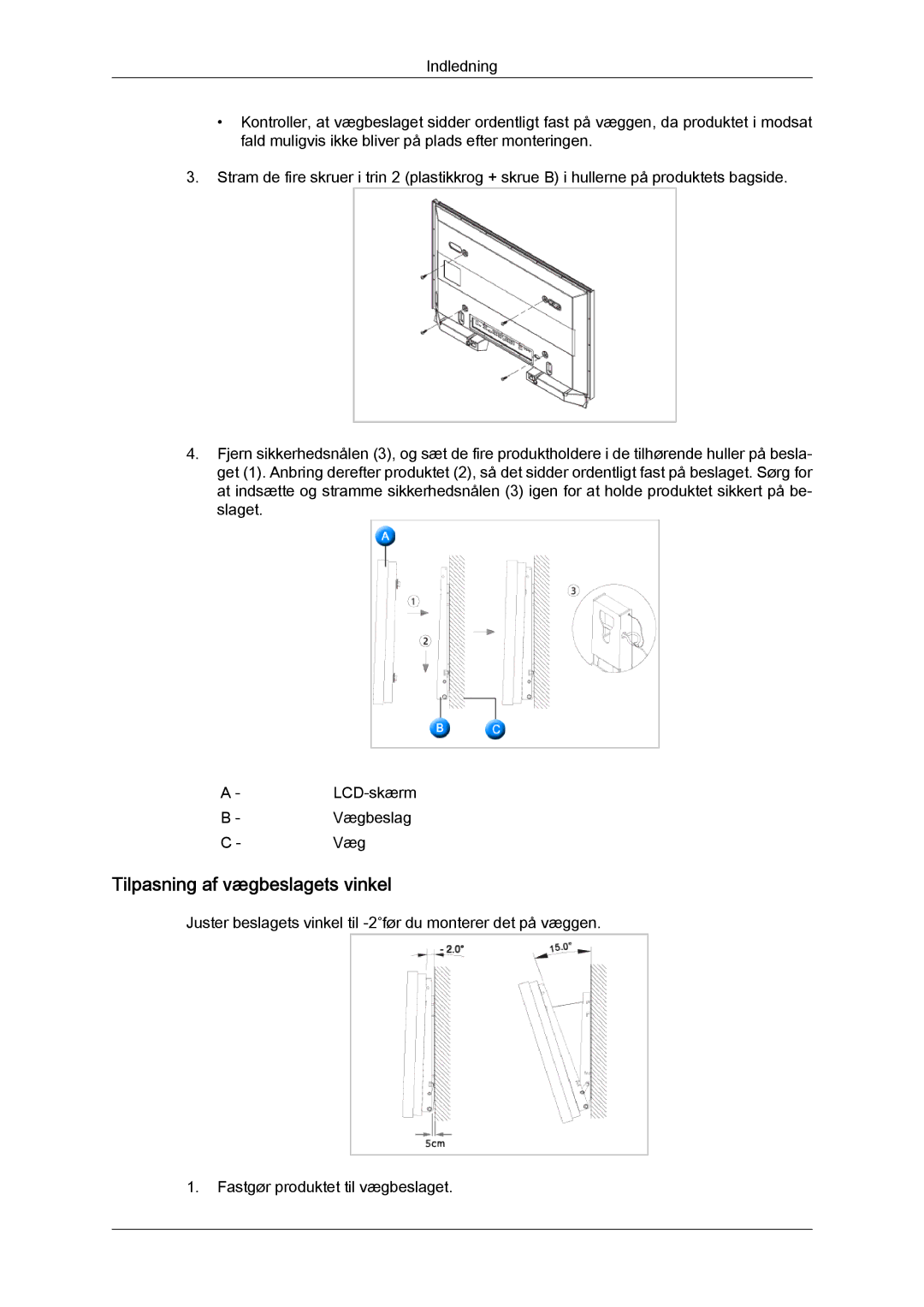 Samsung LH70TCUMBG/EN manual Tilpasning af vægbeslagets vinkel 