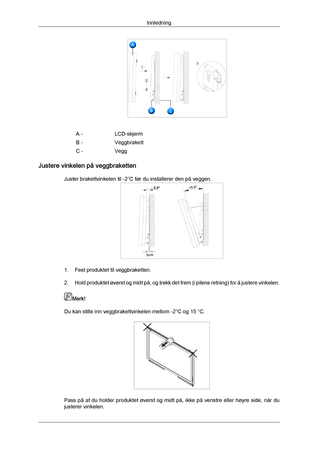 Samsung LH70TCUMBG/EN manual Justere vinkelen på veggbraketten 