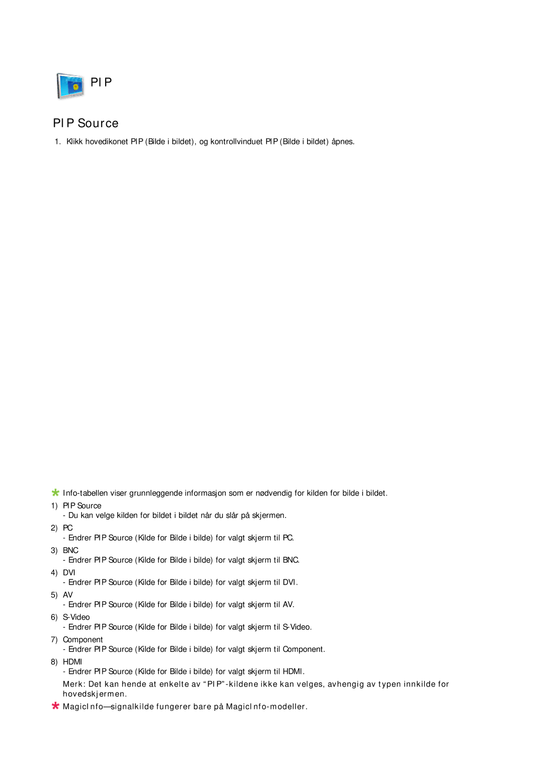 Samsung LH70TCUMBG/EN manual PIP Source 