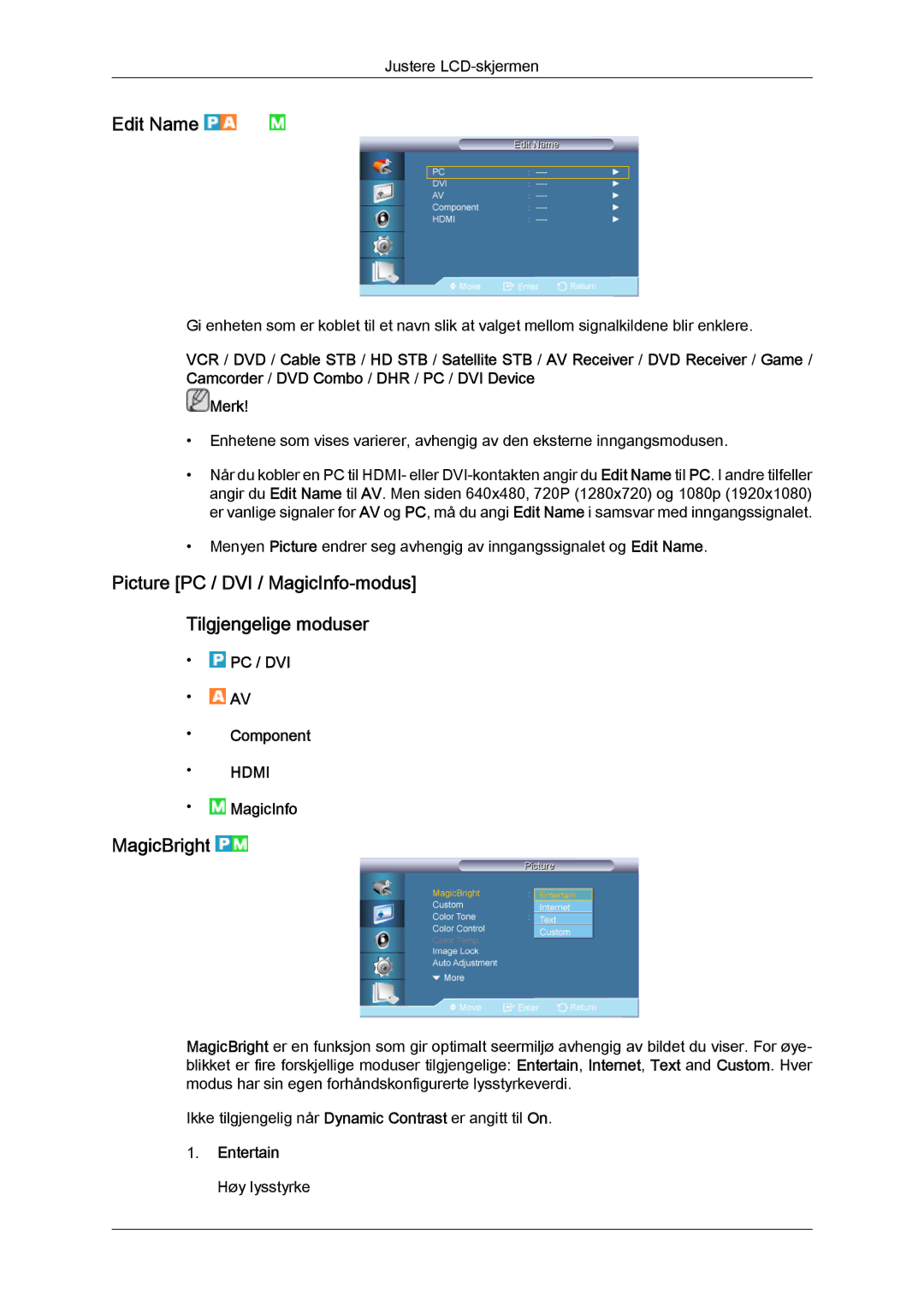 Samsung LH70TCUMBG/EN manual Edit Name, Picture PC / DVI / MagicInfo-modus Tilgjengelige moduser, MagicBright 