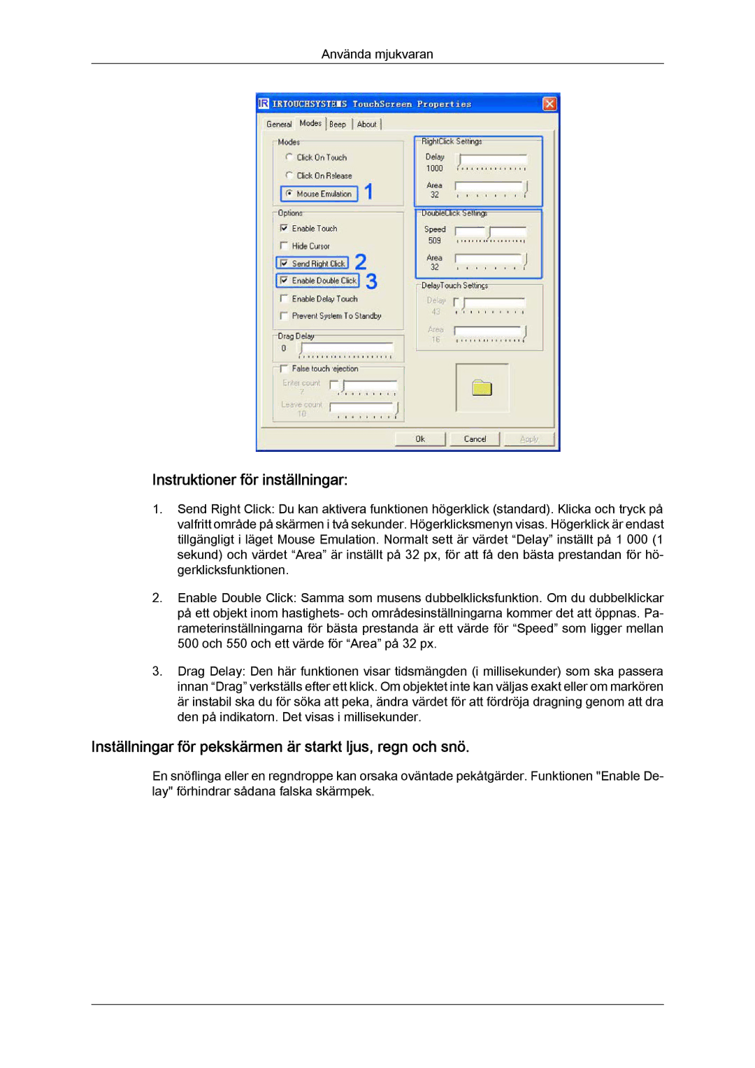 Samsung LH70TCUMBG/EN manual Instruktioner för inställningar, Inställningar för pekskärmen är starkt ljus, regn och snö 