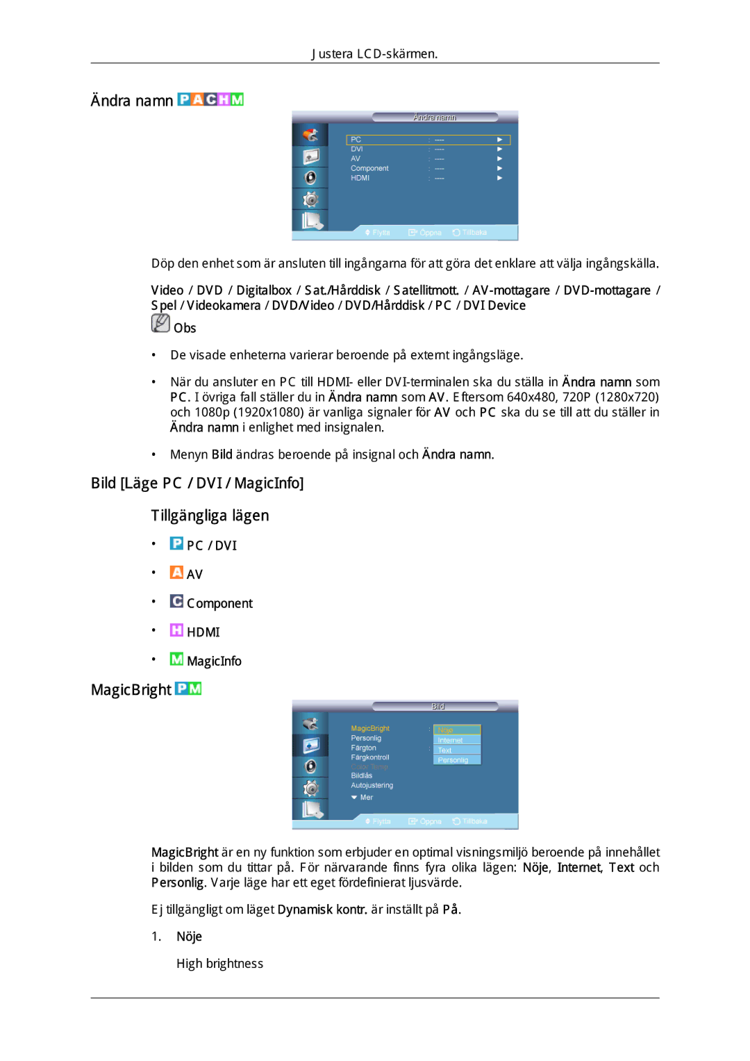 Samsung LH70TCUMBG/EN manual Ändra namn, Bild Läge PC / DVI / MagicInfo Tillgängliga lägen, MagicBright, Nöje 