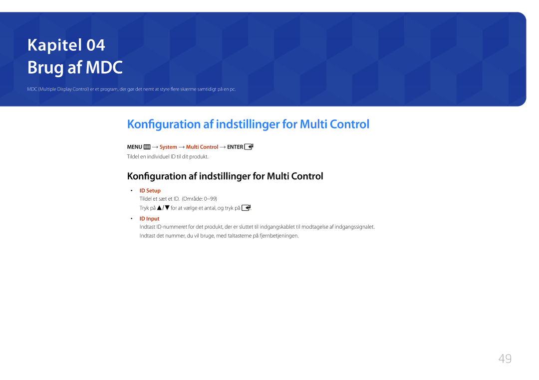 Samsung LH65EDCPLBC/EN, LH75EDCPLBC/EN, LH65EDCPRBC/EN manual Brug af MDC, Konfiguration af indstillinger for Multi Control 