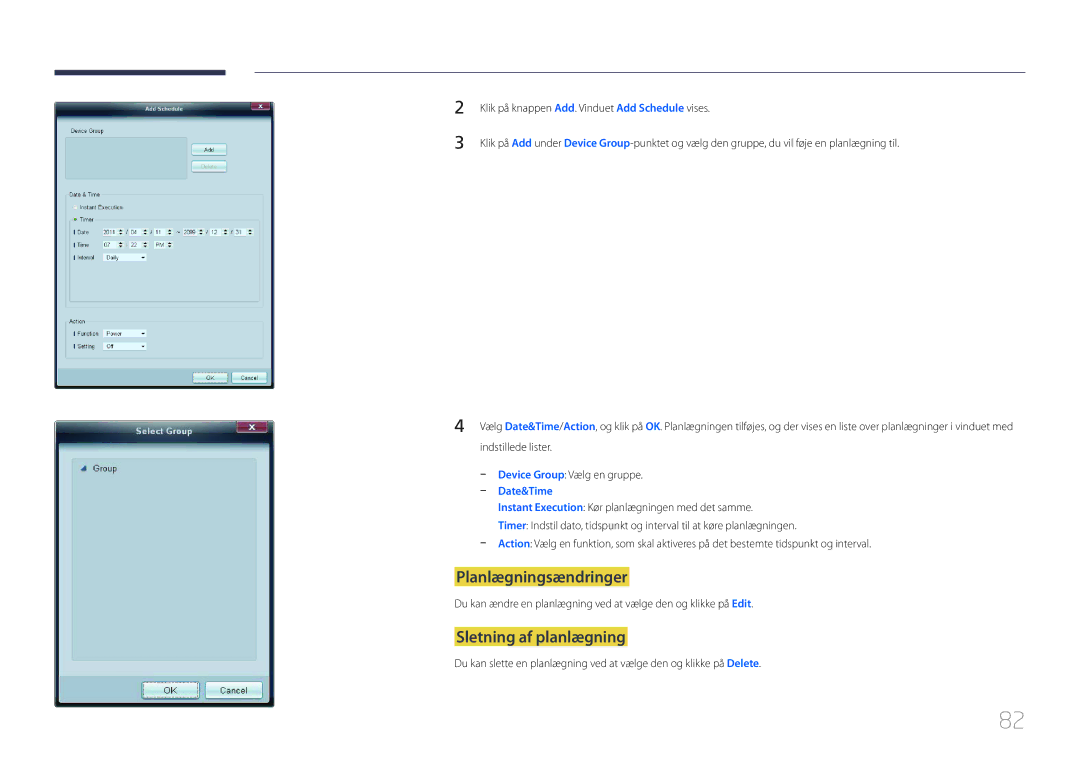 Samsung LH65EDCPLBC/EN, LH75EDCPLBC/EN, LH65EDCPRBC/EN manual Planlægningsændringer, Sletning af planlægning 