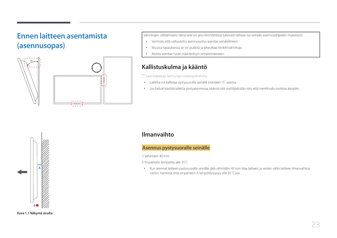 Samsung LH65EDCPRBC/EN Kallistuskulma ja kääntö, Ilmanvaihto, Asennus pystysuoralle seinälle, Kuva 1.1 Näkymä sivulta 