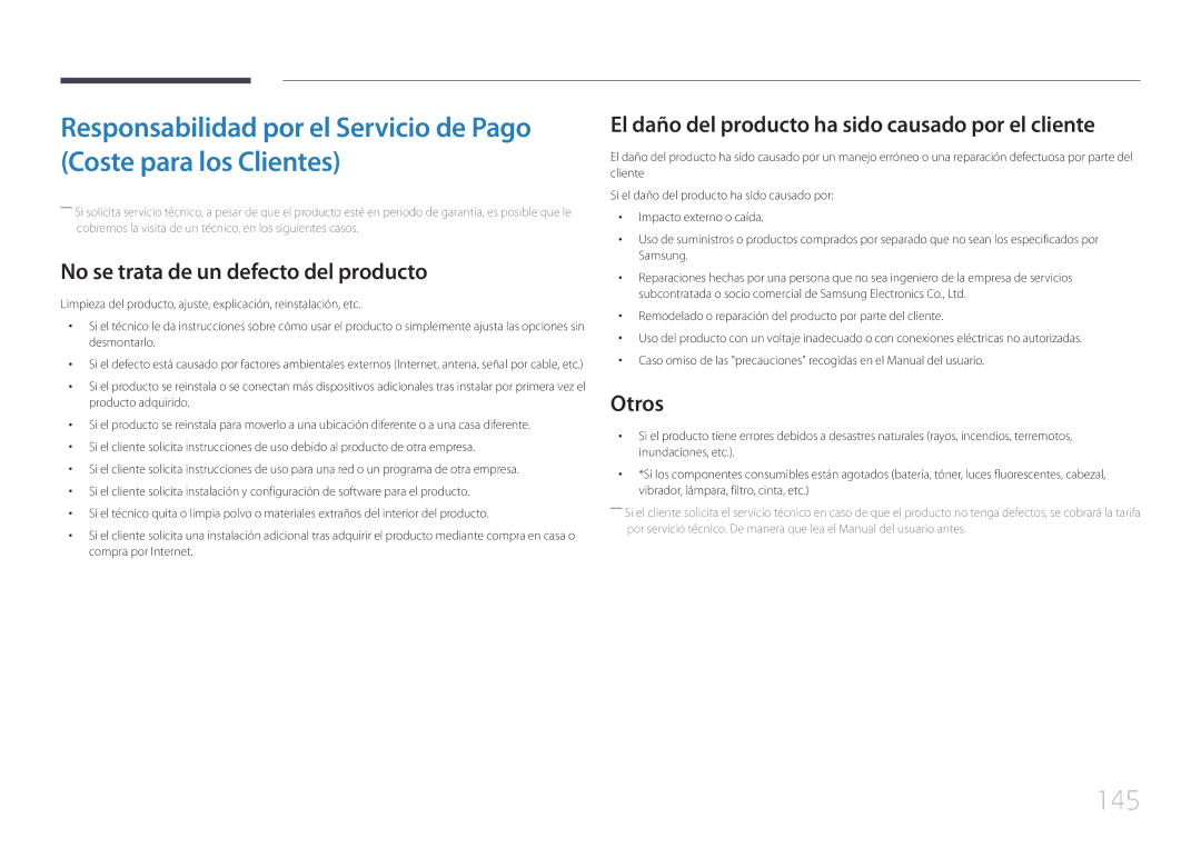 Samsung LH65EDCPLBC/EN 145, No se trata de un defecto del producto, El daño del producto ha sido causado por el cliente 