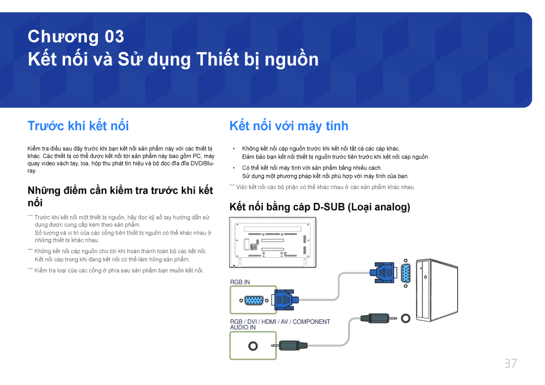 Samsung LH65EDDPLGC/XY Kết nối và̀ Sử dụng Thiết bị̣ nguồ̀n, Trước khi kết nối, Nhữ̃ng điểm cần kiểm tra trước khi kết nối 