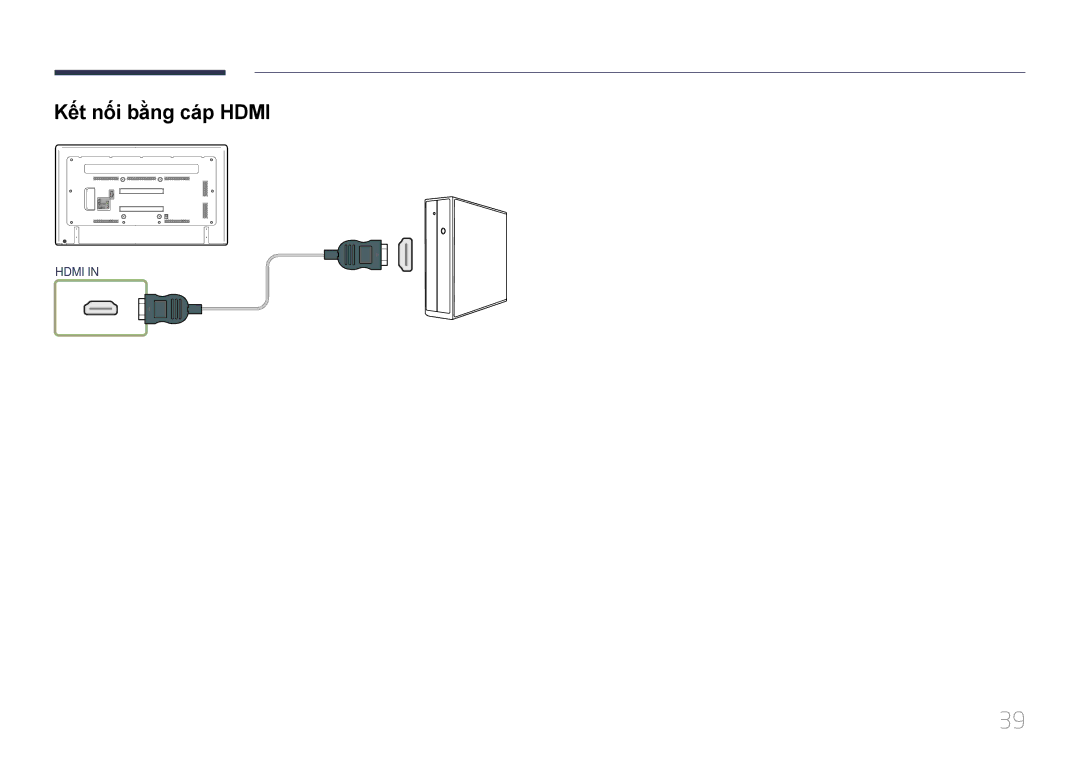 Samsung LH65EDDPLGC/XY, LH75EDDPLGC/XY manual Kêt nôi bằng cap Hdmi 