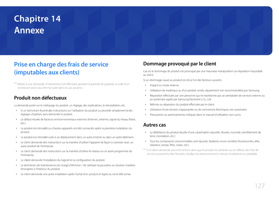 Samsung LH55DCEPLGC/EN, LH75EDEPLGC/EN Annexe, 127, Produit non défectueux, Dommage provoqué par le client, Autres cas 