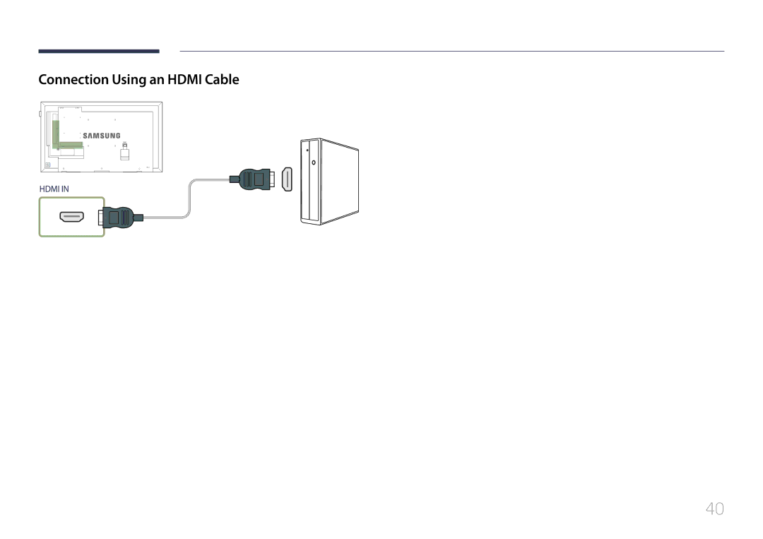 Samsung LH32DCEMLGC/EN, LH75EDEPLGC/EN, LH40DCEPLGC/EN, LH48DCEPLGC/EN, LH55DCEMLGC/EN manual Connection Using an Hdmi Cable 