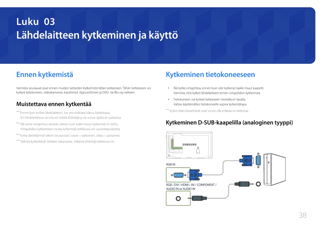 Samsung LH48DCEPLGC/EN, LH75EDEPLGC/EN Lähdelaitteen kytkeminen ja käyttö, Ennen kytkemistä, Kytkeminen tietokoneeseen 