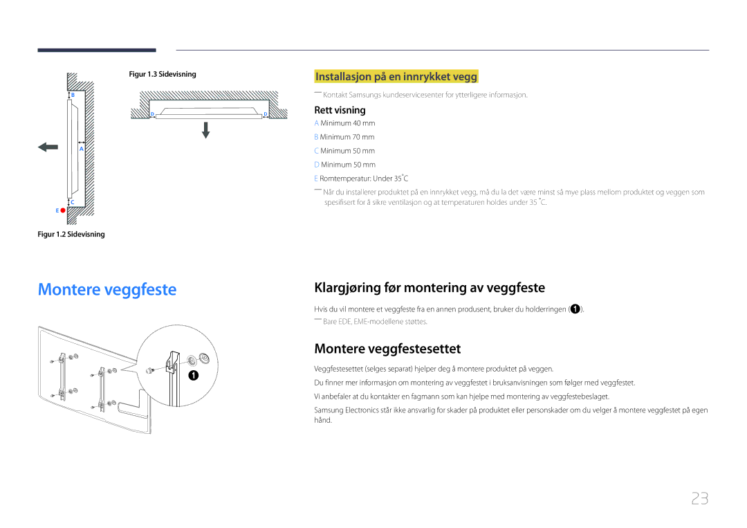 Samsung LH40DCEMLGC/EN, LH75EDEPLGC/EN Klargjøring før montering av veggfeste, Montere veggfestesettet, Rett visning 