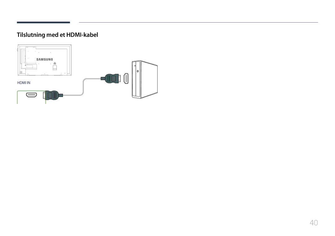 Samsung LH65EDEPLGC/EN, LH75EDEPLGC/EN, LH40DCEPLGC/EN, LH48DCEPLGC/EN, LH55DCEMLGC/EN manual Tilslutning med et HDMI-kabel 