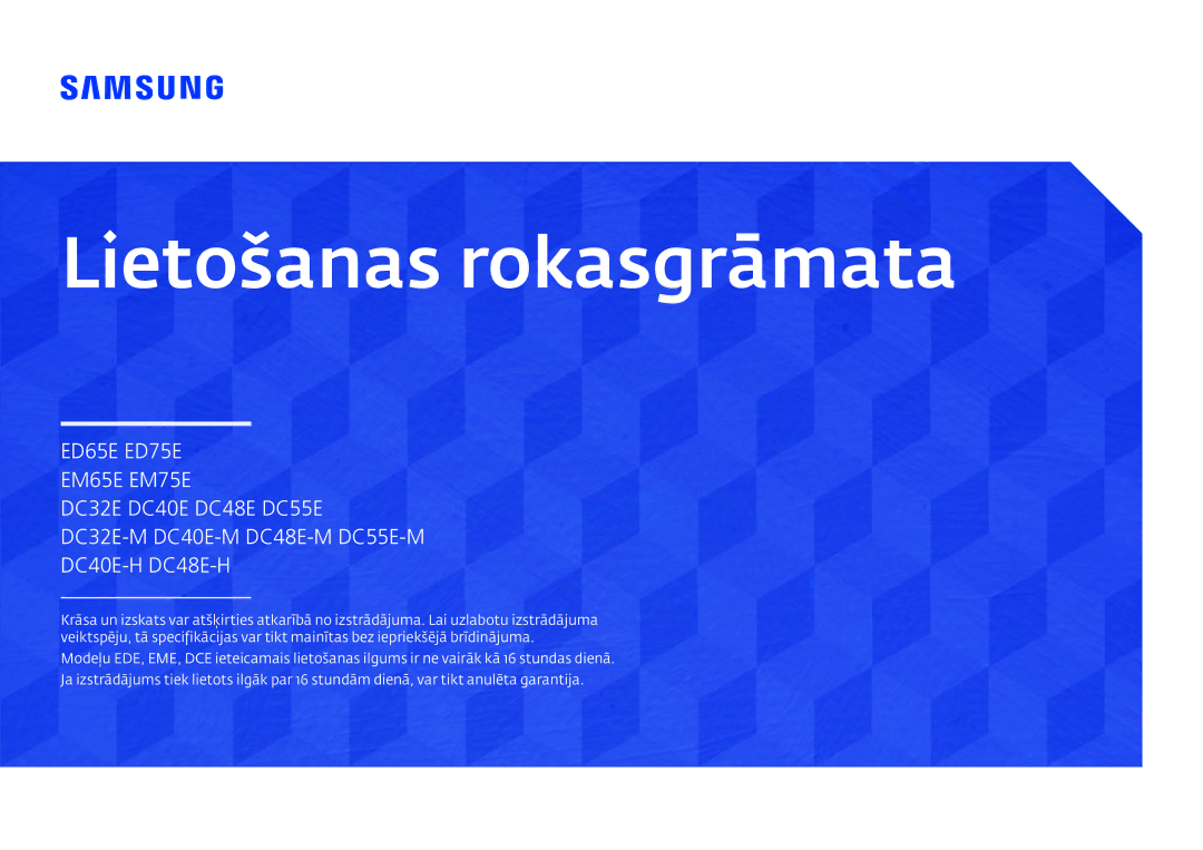 Samsung LH40DCEPLGC/EN, LH75EDEPLGC/EN, LH48DCEPLGC/EN, LH65EDEPLGC/EN, LH40DCEMLGC/EN manual Lietošanas rokasgrāmata 