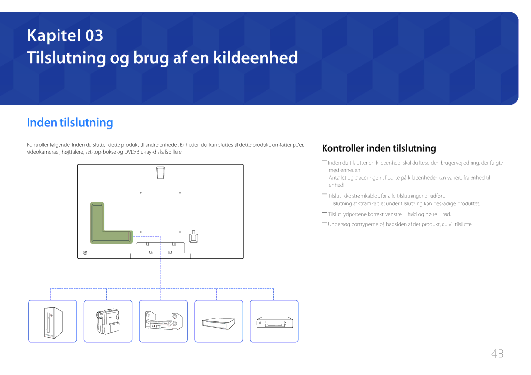 Samsung LH75MECPLGC/EN manual Tilslutning og brug af en kildeenhed, Inden tilslutning, Kontroller inden tilslutning 