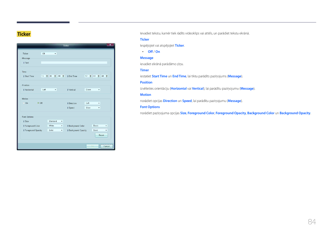 Samsung LH75MECPLGC/EN manual Iespējojiet vai atspējojiet Ticker, Ievadiet ekrānā parādāmo ziņu 