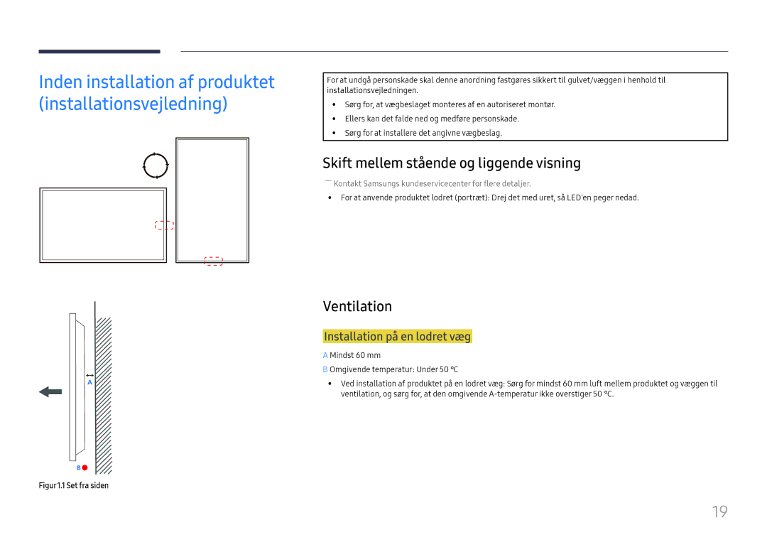 Samsung LH75OHFPLBC/EN manual Skift mellem stående og liggende visning, Ventilation, Installation på en lodret væg 