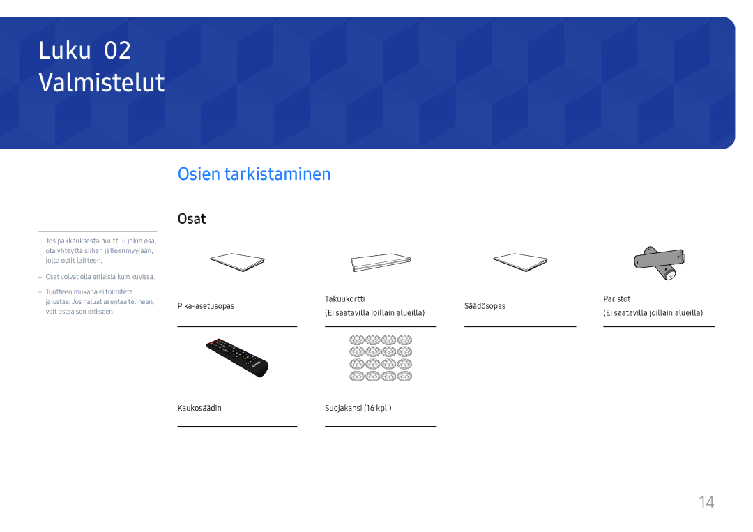 Samsung LH75OHFPLBC/EN manual Valmistelut, Osien tarkistaminen, Osat, Kaukosäädin Suojakansi 16 kpl 