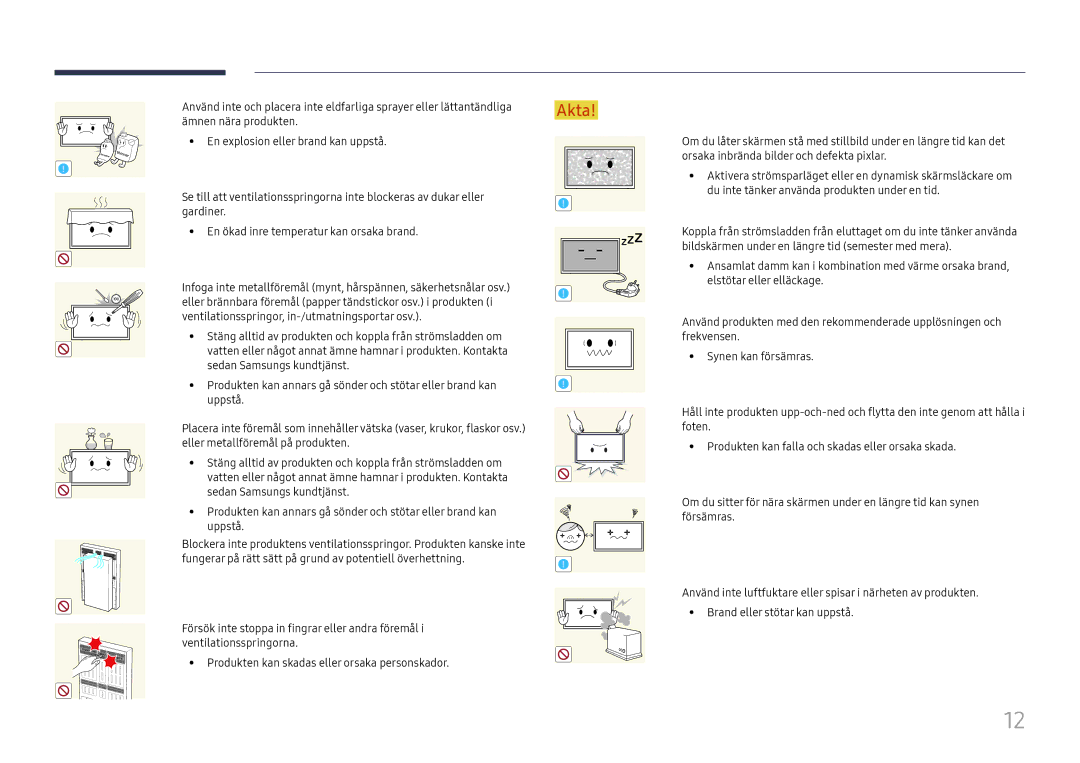 Samsung LH75OHFPLBC/EN manual Eller brännbara föremål papper tändstickor osv. i produkten 