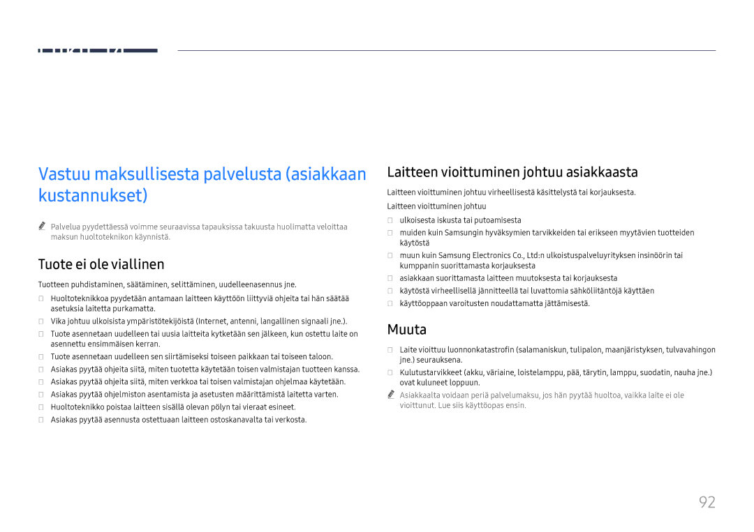 Samsung LH75QBHRTBC/EN manual Liite, Vastuu maksullisesta palvelusta asiakkaan kustannukset, Tuote ei ole viallinen, Muuta 