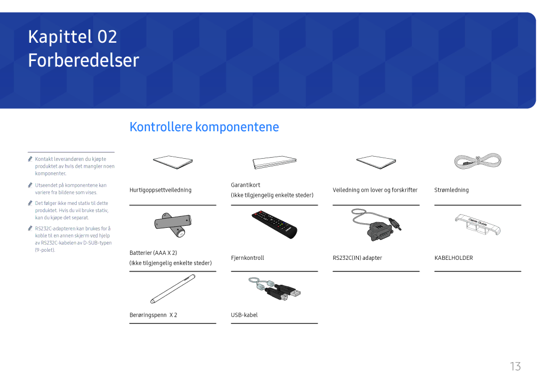 Samsung LH65QBHRTBC/EN Forberedelser, Kontrollere komponentene, Ikke tilgjengelig enkelte steder Berøringspenn X USB-kabel 