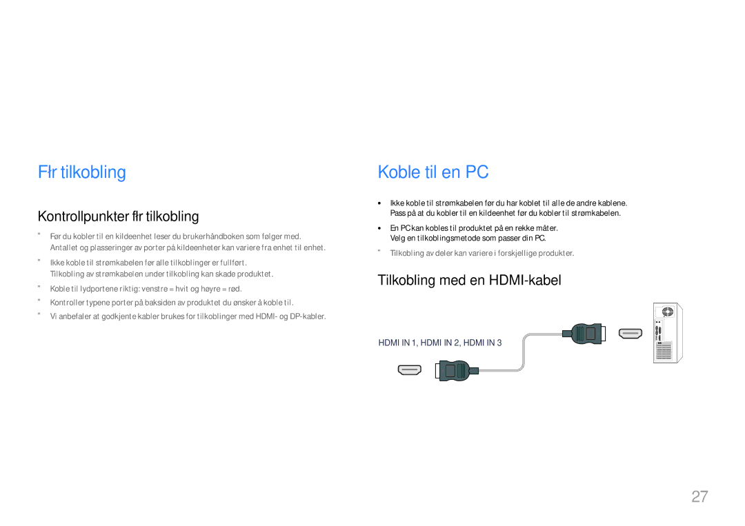 Samsung LH65QBHRTBC/EN Koble til og bruke en kildeenhet, Før tilkobling, Koble til en PC, Kontrollpunkter før tilkobling 