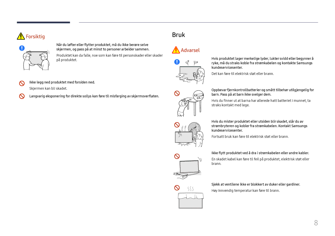 Samsung LH75QBHRTBC/EN manual Bruk, Skjermen kan bli skadet, Fortsatt bruk kan føre til elektrisk støt eller brann 