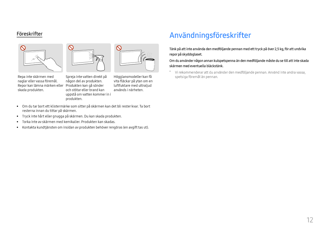 Samsung LH75QBHRTBC/EN manual Användningsföreskrifter, Föreskrifter, Repa inte skärmen med Spreja inte vatten direkt på 