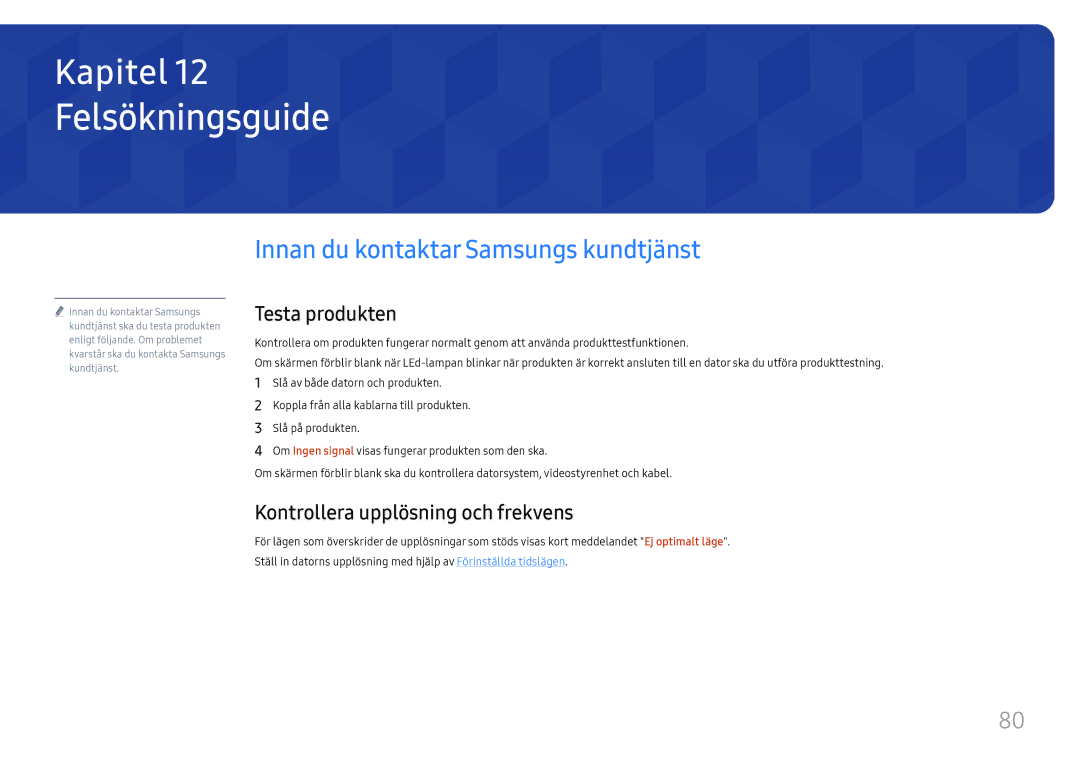 Samsung LH75QBHRTBC/EN, LH65QBHRTBC/EN manual Felsökningsguide, Innan du kontaktar Samsungs kundtjänst, Testa produkten 