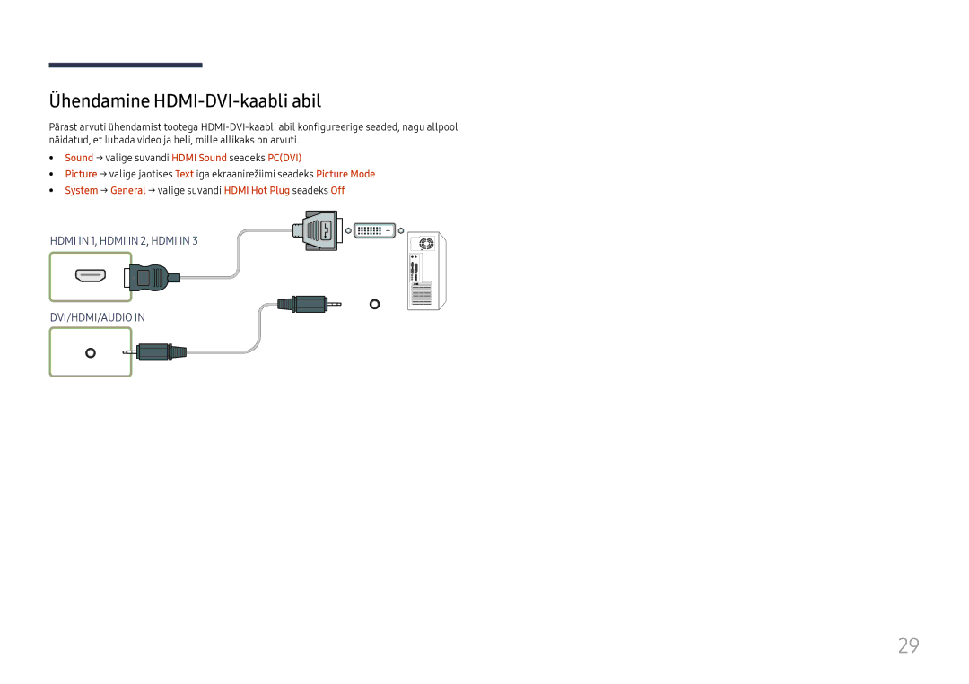 Samsung LH65QBHRTBC/EN manual Ühendamine HDMI-DVI-kaabli abil, System → General → valige suvandi Hdmi Hot Plug seadeks Off 