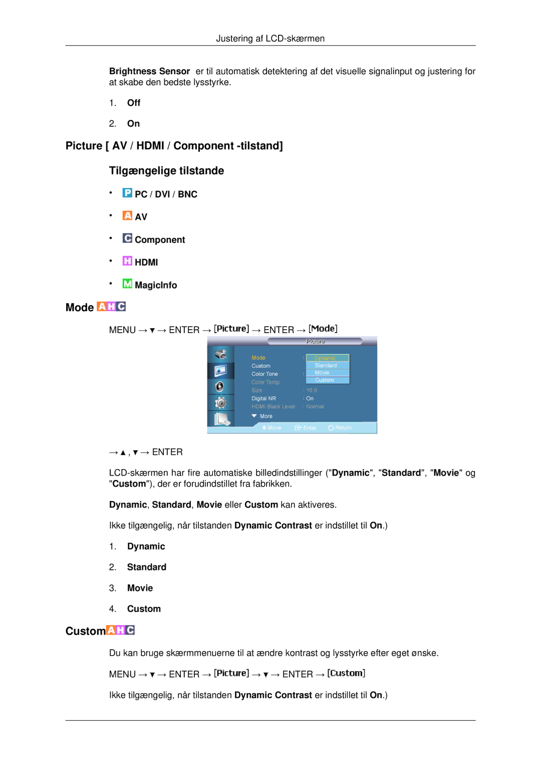 Samsung LH82BVTLBF/EN manual Mode, Dynamic, Standard, Movie eller Custom kan aktiveres, Dynamic Standard Movie Custom 