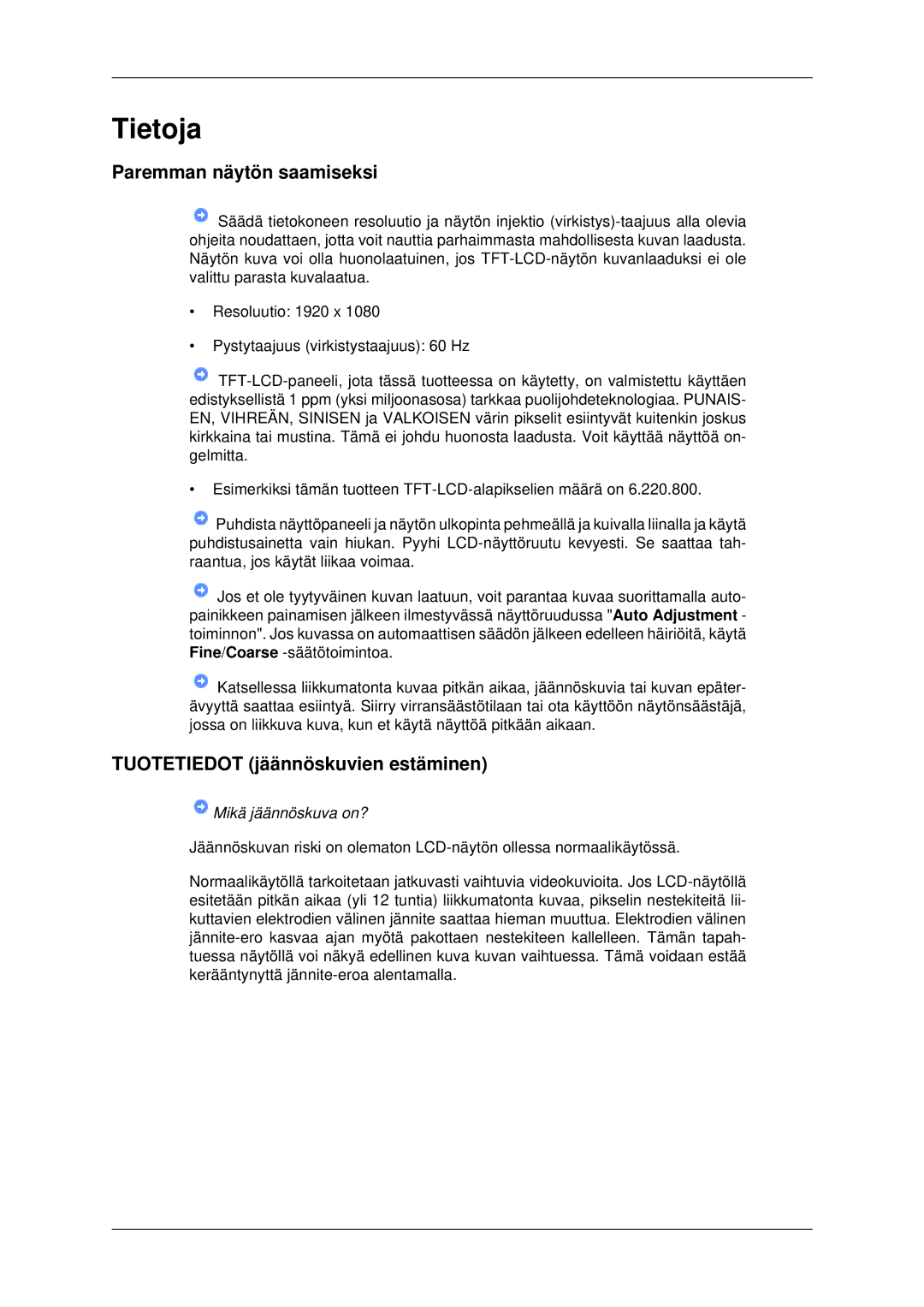 Samsung LH82BVSLBF/EN, LH82BVTLBF/EN manual Paremman näytön saamiseksi, Tuotetiedot jäännöskuvien estäminen 