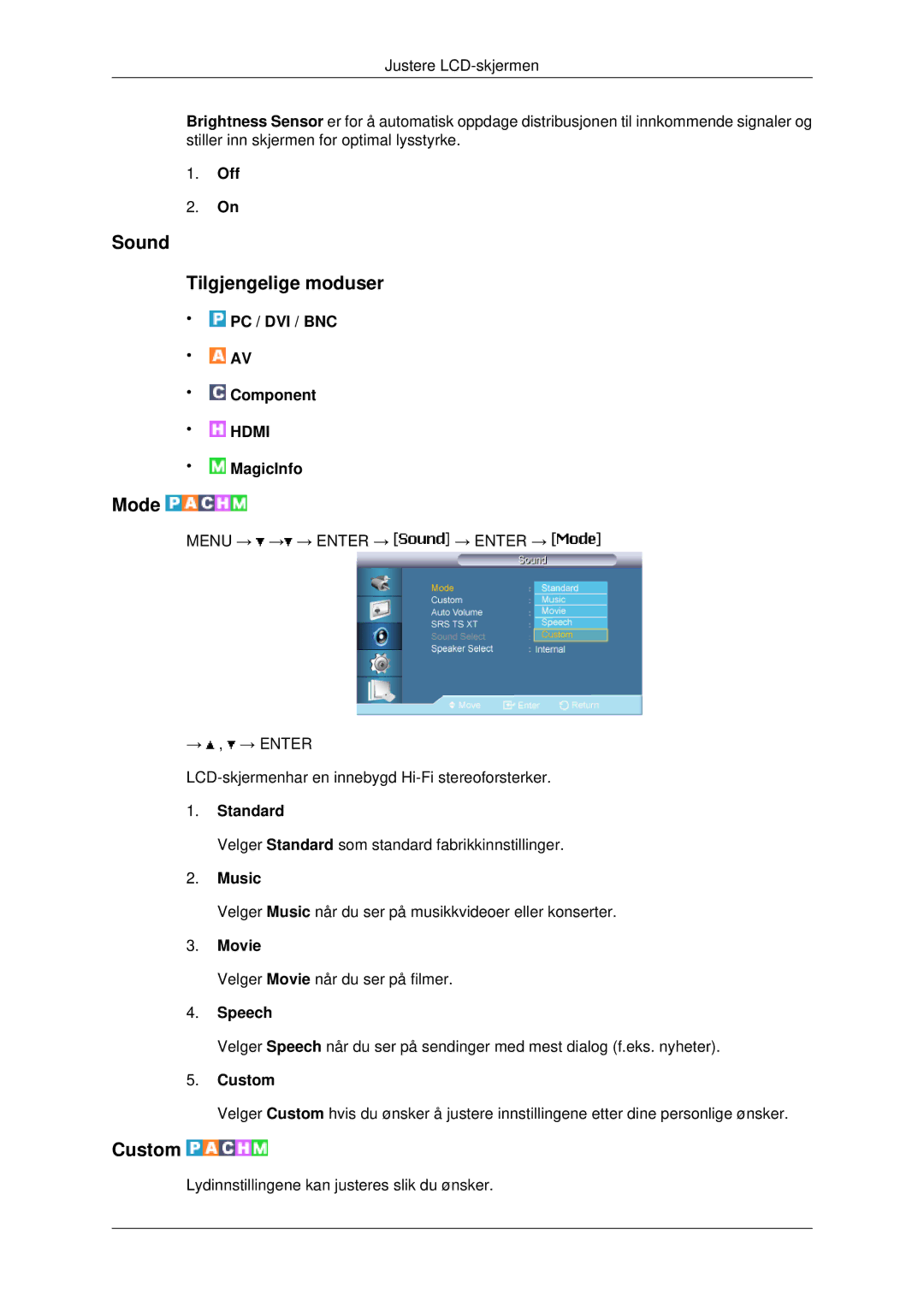 Samsung LH82BVSLBF/EN, LH82BVTLBF/EN manual Sound Tilgjengelige moduser, Standard, Music, Movie, Speech 