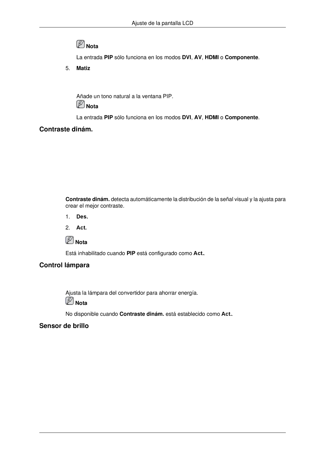 Samsung LH70CSBPLBC/EN, LH82CSBPLBC/EN manual Contraste dinám, Control lámpara, Sensor de brillo, Matiz, Des Act Nota 