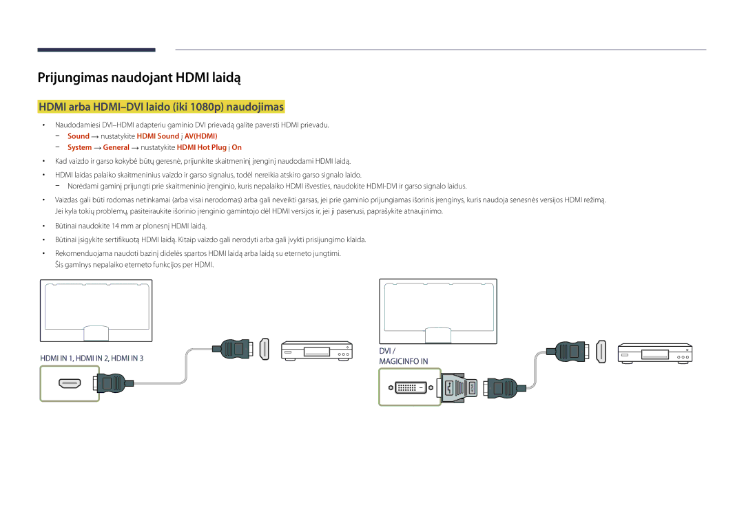 Samsung LH82DMDPLBC/EN Hdmi arba HDMI-DVI laido iki 1080p naudojimas, System → General → nustatykite Hdmi Hot Plug į On 