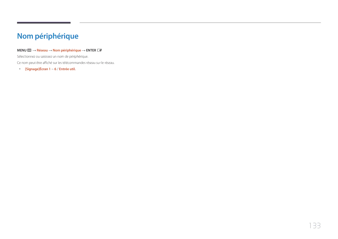 Samsung LH65DMERTBC/EN manual 133, Menu m → Réseau → Nom périphérique → Enter E, SignageÉcran 1 ~ 6 / Entrée util 