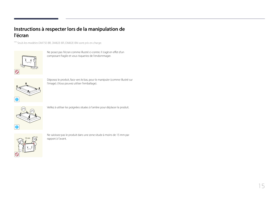 Samsung LH82DMEMTBC/EN, LH82DMERTBC/EN, LH65DMERTBC/EN manual Instructions à respecter lors de la manipulation de lécran 