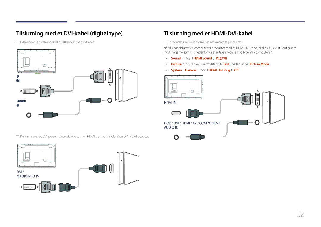 Samsung LH82DMERTBC/EN, LH65DMERTBC/EN manual Tilslutning med et DVI-kabel digital type, Tilslutning med et HDMI-DVI-kabel 