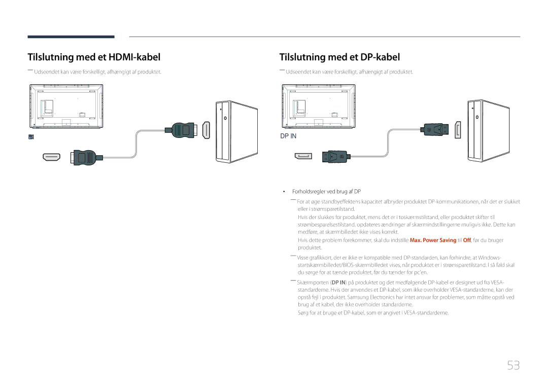 Samsung LH65DMERTBC/EN manual Tilslutning med et HDMI-kabel, Tilslutning med et DP-kabel, Forholdsregler ved brug af DP 