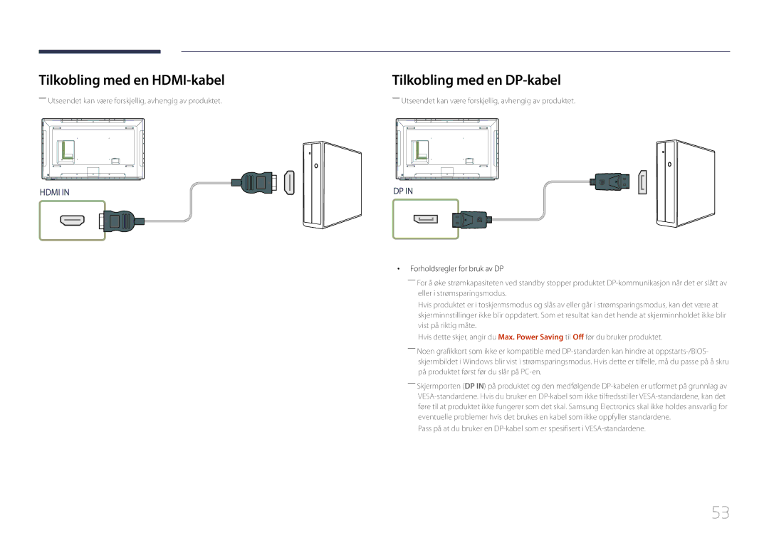 Samsung LH65DMERTBC/EN manual Tilkobling med en HDMI-kabel, Tilkobling med en DP-kabel, Forholdsregler for bruk av DP 