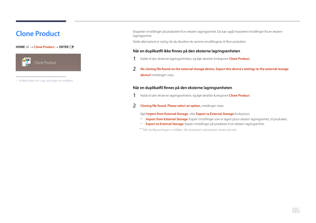 Samsung LH75DMERTBC/EN, LH82DMERTBC/EN, LH65DMERTBC/EN manual Home → Clone Product → Enter E, Device?-meldingen vises 