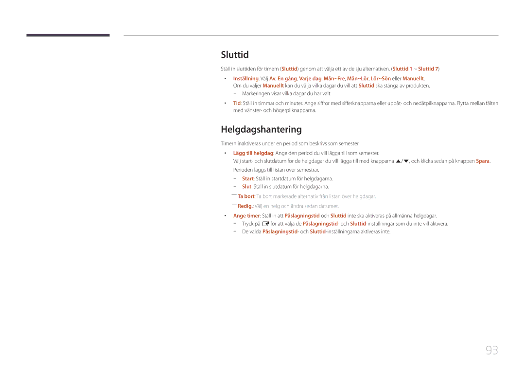 Samsung LH65DMERTBC/EN, LH82DMERTBC/EN, LH75DMERTBC/EN, LH82DMEMTBC/EN manual Sluttid, Helgdagshantering 