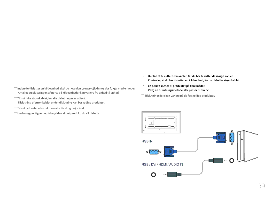 Samsung LH85QMDRTBC/EN, LH85QMDPLGC/EN manual Tilslutning og brug af en kildeenhed, Inden tilslutning, Tilslutning til en pc 