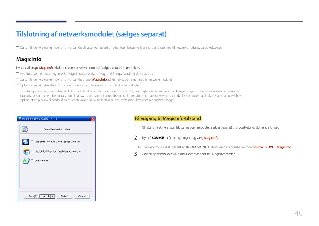 Samsung LH85QMDPLGC/EN manual Få adgang til MagicInfo-tilstand, Tryk på Source på fjernbetjeningen, og vælg MagicInfo 