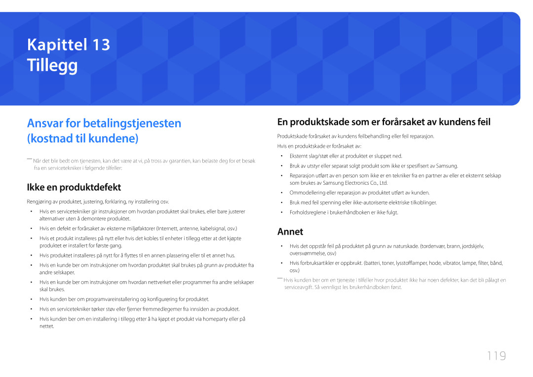 Samsung LH85QMDRTBC/EN manual Tillegg, 119, Ikke en produktdefekt, En produktskade som er forårsaket av kundens feil, Annet 