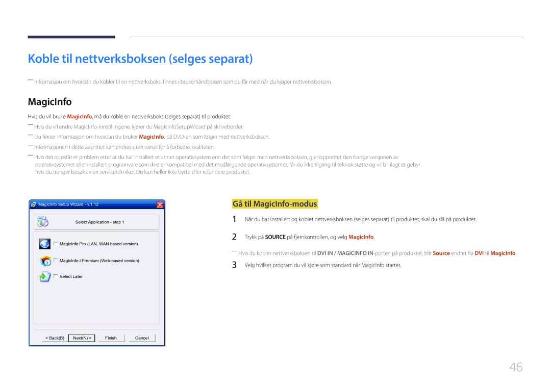 Samsung LH85QMDPLGC/EN, LH85QMDRTBC/EN manual Koble til nettverksboksen selges separat, Gå til MagicInfo-modus 