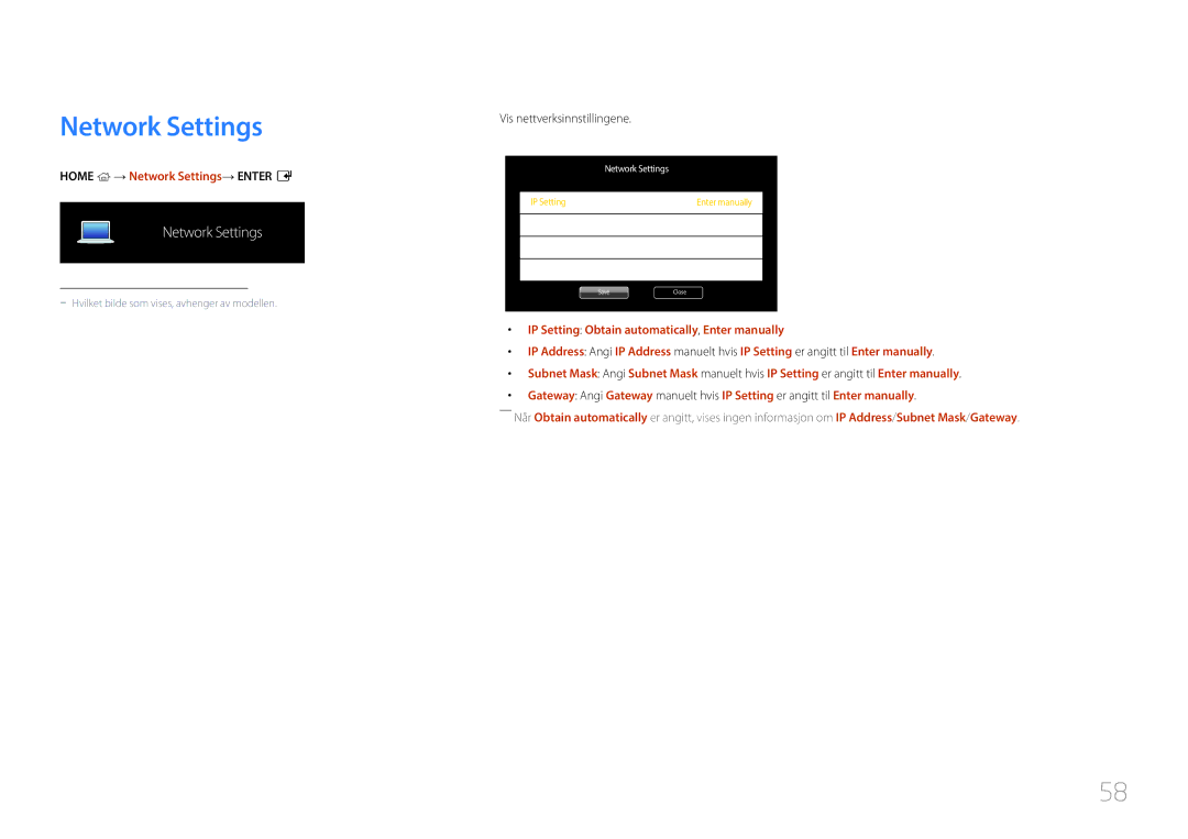 Samsung LH85QMDPLGC/EN, LH85QMDRTBC/EN manual Home → Network Settings→ Enter E, Vis nettverksinnstillingene 