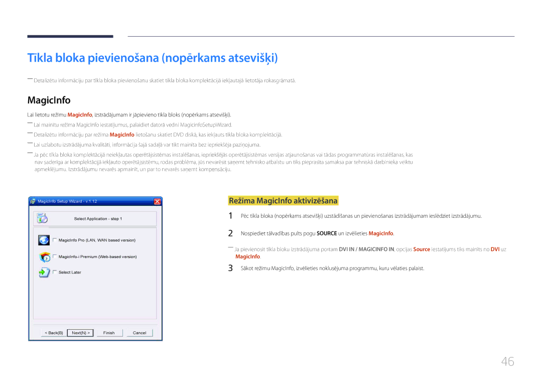 Samsung LH85QMDPLGC/EN, LH85QMDRTBC/EN Tīkla bloka pievienošana nopērkams atsevišķi, Režīma MagicInfo aktivizēšana 