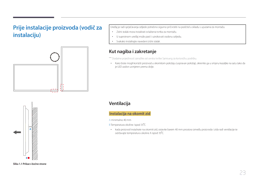 Samsung LH85QMDRTBC/EN manual Prije instalacije proizvoda vodič za instalaciju, Kut nagiba i zakretanje, Ventilacija 