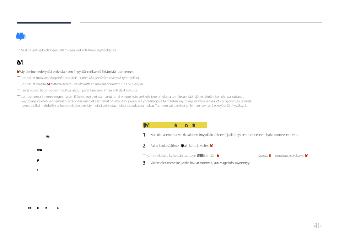 Samsung LH85QMDPLGC/EN manual Verkkolaitteen liittäminen myydään erikseen, Siirtyminen MagicInfo-tilaan 